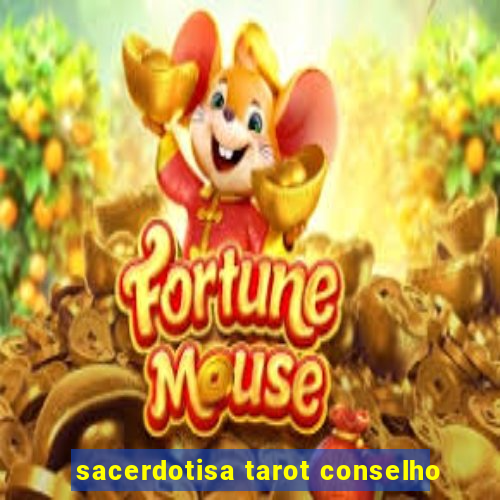 sacerdotisa tarot conselho